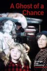 A Ghost of a Chance Movie Streaming Online