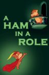 A Ham in a Role Movie Streaming Online