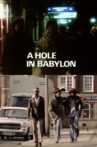 A Hole in Babylon Movie Streaming Online