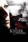 A Killer Upstairs Movie Streaming Online