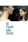 À l'est de moi Movie Streaming Online