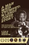 A Man and His Trumpet: The Leroy Jones Story Movie Streaming Online