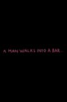 A Man Walks Into a Bar Movie Streaming Online