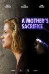 A Mother's Sacrifice Movie Streaming Online