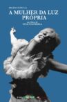 A Mulher da Luz Própria Movie Streaming Online