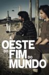 A Oeste do Fim do Mundo Movie Streaming Online