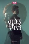 A quien dices amar Movie Streaming Online