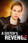 A Sister's Revenge Movie Streaming Online