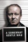 A Somewhat Gentle Man Movie Streaming Online