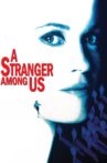 A Stranger Among Us Movie Streaming Online