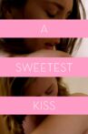 A Sweetest Kiss Movie Streaming Online