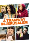 A Tramway in Jerusalem Movie Streaming Online