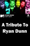 A Tribute to Ryan Dunn Movie Streaming Online