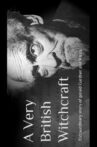 A Very British Witchcraft Movie Streaming Online