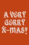 A Very Gerry X-Mas! Movie Streaming Online