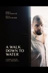 A Walk Down to Water Movie Streaming Online