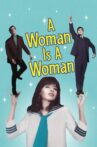 A Woman Is a Woman Movie Streaming Online