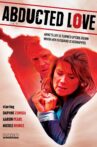 Abducted Love Movie Streaming Online