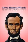 Abe's Honest Words: The Life of Abraham Lincoln Movie Streaming Online