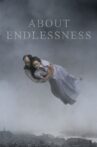 About Endlessness Movie Streaming Online