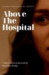 Above The Hospital Movie Streaming Online