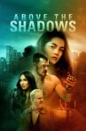 Above the Shadows Movie Streaming Online