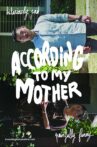 According to My Mother Movie Streaming Online