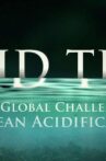 Acid Test: The Global Challenge of Ocean Acidification Movie Streaming Online