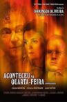 Aconteceu na Quarta-Feira Movie Streaming Online