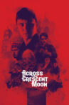 Across The Crescent Moon Movie Streaming Online