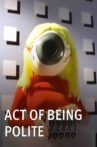 Act of Being Polite Movie Streaming Online
