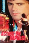 Acting on Impulse Movie Streaming Online