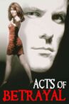 Acts of Betrayal Movie Streaming Online