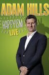 Adam Hills: Happyism Live Movie Streaming Online