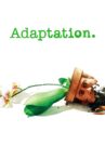 Adaptation. Movie Streaming Online