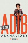 Adib Alkhalidey : Je t'aime Movie Streaming Online