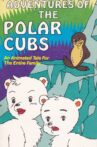 Adventures of the Polar Cubs Movie Streaming Online