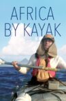 Africa by Kayak Movie Streaming Online