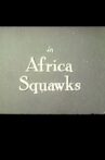 Africa Squawks Movie Streaming Online