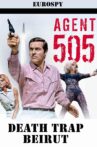 Agent 505 - Death Trap Beirut Movie Streaming Online