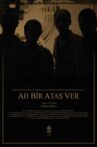Ah Bir Ataş Ver Movie Streaming Online
