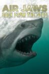 Air Jaws: Back From The Dead Movie Streaming Online