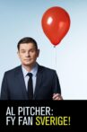 Al Pitcher: Fy Fan Sweden! Movie Streaming Online