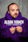 Alban Ivanov - Élément perturbateur Movie Streaming Online
