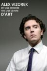 Alex Vizorek est une dernière fois une oeuvre d'art Movie Streaming Online
