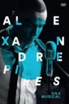 Alexandre Pires - DNA Musical Movie Streaming Online
