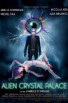 Alien Crystal Palace Movie Streaming Online