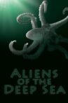 Aliens of the Deep Sea Movie Streaming Online