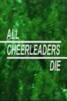 All Cheerleaders Die Movie Streaming Online