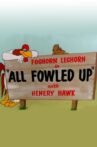 All Fowled Up Movie Streaming Online
